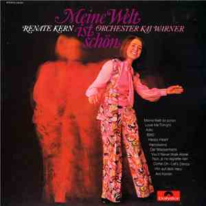 Renate Kern, Orchester Kai Warner - Meine Welt Ist Schön