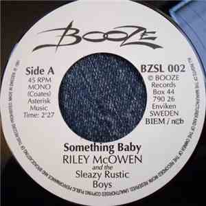 Riley McOwen And The Sleazy Rustic Boys - Something Baby