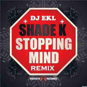 Shade K - Stopping Mind (DJ EKL Remix)
