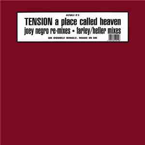Tension - A Place Called Heaven (Joey Negro Re-Mixes • Farley/Heller Mixes)