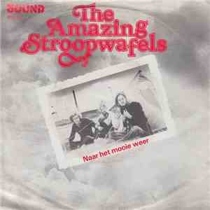 The Amazing Stroopwafels - Naar Het Mooie Weer