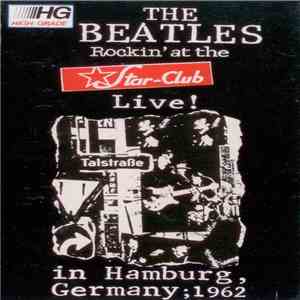 The Beatles - Rockin' At The Star-Club