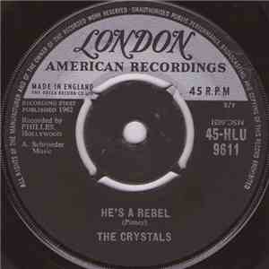 The Crystals - He's A Rebel / I Love You Eddie