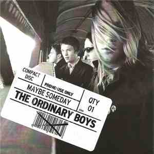 The Ordinary Boys - Maybe Someday