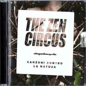 The Zen Circus - Canzoni Contro La Natura