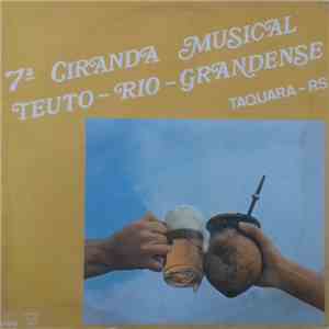 Various - 7ª Ciranda Musical Teuto-riograndense