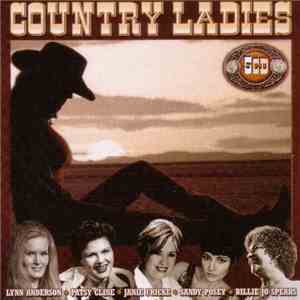 Various - Country Ladies - Lynn Anderson, Patsy Cline, Janie Fricke, Sandy Posey, Billie Jo Spears