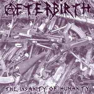 Afterbirth / Filthpact - The Insanity Of Humanity / A Product Of The Daily ...