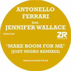 Antonello Ferrari Feat. Jennifer Wallace - Make Room For Me (Joey Negro Rem ...