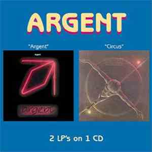 Argent - Argent & Circus 2 LP's On 1 CD
