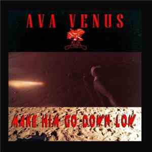 Ava Venus - Make Him go Down low