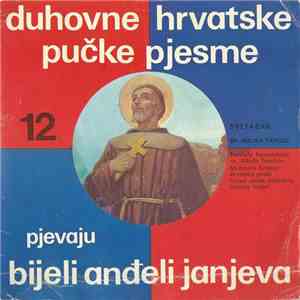 Bijeli Anđeli Janjeva - Duhovne Hrvatske Pučke Pjesme 12
