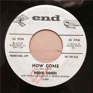 Birdie Green - How Come / Tremblin'