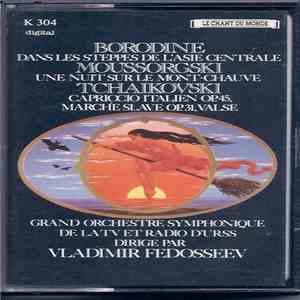 Borodine / Moussorgski / Tchaïkovski / Glinka - Grand Orchestre Symphonique de La TV Et Radio D'URSS Dirigé Par Vladimir Fedosseev - Borodine / Moussorgski / Tchaïkovski