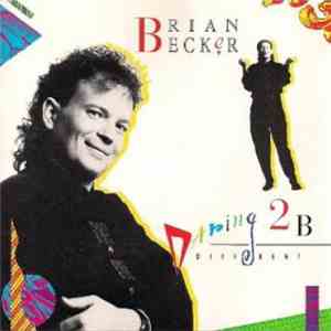 Brian Becker - Daring 2 B Different