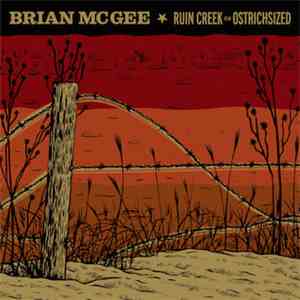 Brian McGee  - Ruin Creek b/w Ostrichsized
