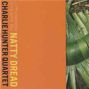 Charlie Hunter Quartet - Natty Dread