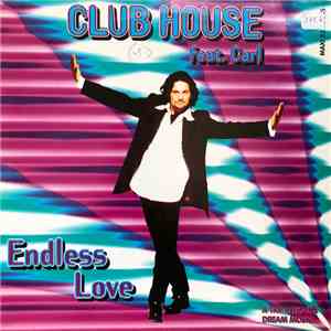 Clubhouse Feat. Carl - Endless Love