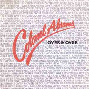 Colonel Abrams - Over & Over