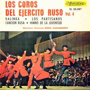 Coros Y Orquesta Del Ejercito Ruso - Los Coros Del Ejercito Ruso Vol. 4