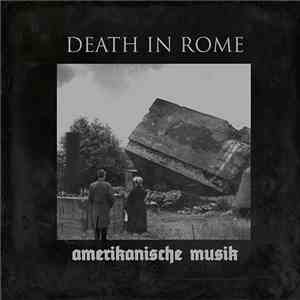Death In Rome - Amerikanische Musik