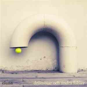 Eluna - Drömmar Och Andra Fobier