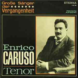 Enrico Caruso - Enrico Caruso Tenor