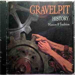 Gravelpit - History: Mission & Tradition