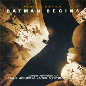 Hans Zimmer And James Newton Howard - Batman Begins (Musique Du Film)