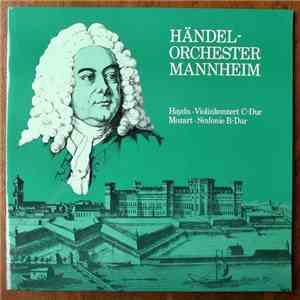 Haydn / Mozart, Händel-Orchester Mannheim, Rainer Kussmaul - Violinkonzert C-Dur / Sinfonie B-Dur