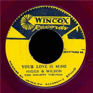Higgs & Wilson, The Mighty Vikings - Your Love Is Mine