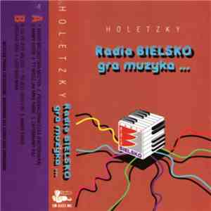 Holetzky - Radio Bielsko Gra Muzyka ...