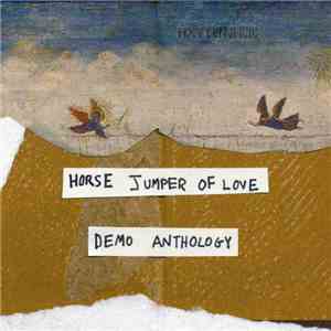 Horse Jumper of Love - Demo Anthology