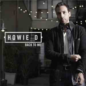 Howie D - Back To Me