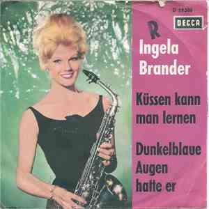 Ingela Brander - Küssen Kann Man Lernen / Dunkelblaue Augen Hatte Er
