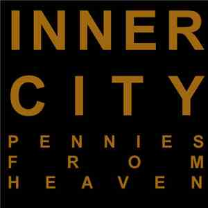 Inner City - Pennies From Heaven
