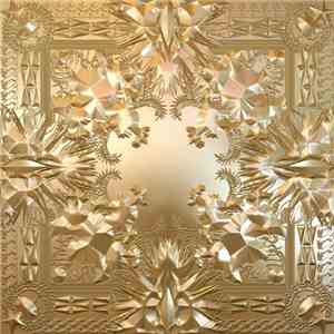 Jay-Z & Kanye West - Watch The Throne