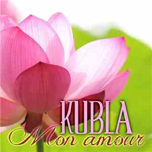Kubla - Mon Amour