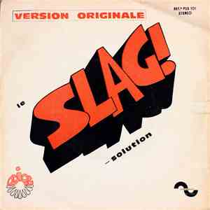 Le Slag! - Slag Solution / Slag Machine