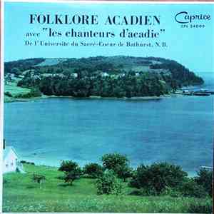 Les Chanteurs D'Acadie - Folklore Acadien
