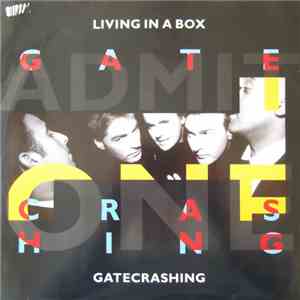 Living In A Box - Gatecrashing