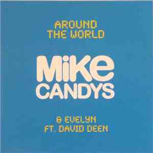 Mike Candys & Evelyn  Ft. David Deen - Around The World
