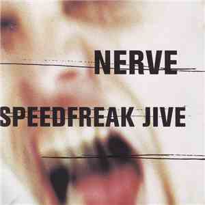 Nerve  - Speedfreak Jive