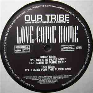 Our Tribe With Frankë Pharoah & Kristine W - Love Come Home