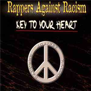 Rappers Against Racism - Key To Your Heart