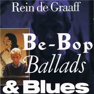 Rein De Graaff - Be-Bop Ballads & Blues