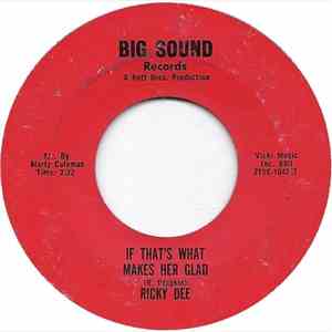Ricky Dee  - If That's What Makes Her Glad