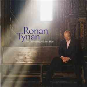 Ronan Tynan - The Dawning Of The Day