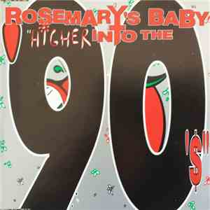 Rosemary's Baby - Higher Into The 90's