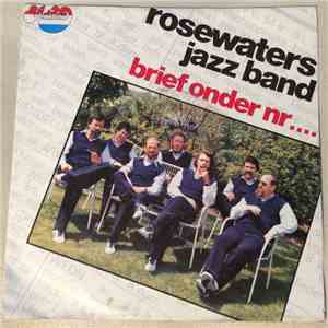 Rosewaters Jazz Band - Brief Onder Nr....